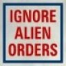 Ignore_Alien_Orders